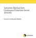 Symantec Backup Exec Continuous Protection Server 2010 R2. Guia de Instalação Rápida