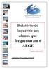 INTRODUÇÃO... 3 II- OUTROS ESTUDOS EFETUADOS ANTERIORMENTE... 3 III- OBJETIVOS... 4 IV- METODOLOGIA...