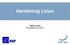 Hardening Linux. Fábio Costa fabio@pop-ba.rnp.br
