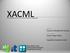 XACML. extensible Access Control Markup Language