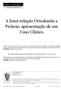 A Inter-relação Ortodontia e Prótese: apresentação de um. Caso Clínico. Caso Clínico