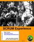 SCRUM Experience. SCRUM Experience = Tutorial SCRUM. Rildo F Santos rildosan@uol.com.br rildo.santos@companyweb.com.br