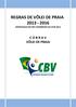 REGRAS DE VÔLEI DE PRAIA 2013-2016 APROVADAS NO 33º CONGRESSO DA FIVB 2012 C O B R A V VÔLEI DE PRAIA