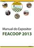 MANUAL DO EXPOSITOR FEACOOP 1.1. EVENTO FEACOOP 2013 - FEIRA DE AGORNEGÓCIOS COOPERCITRUS SICOOB CREDICITRUS