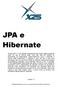 JPA e Hibernate. Versão 1.0. Apostila destinada ao curso com carga horária de 32 (trinta e duas) horas