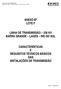 ANEXO 6F LOTE F LINHA DE TRANSMISSÃO 230 KV BARRA GRANDE LAGES RIO DO SUL CARACTERÍSTICAS E REQUISITOS TÉCNICOS BÁSICOS DAS INSTALAÇÕES DE TRANSMISSÃO