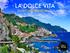 LA DOLCE VITA na Costa Amalfitana 17 A 24/MAIO 2015