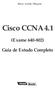 Marco Aurélio Filippetti. Cisco CCNA 4.1. (Exame 640-802) Guia de Estudo Completo. Visual. Books