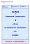 SCADE * Sistema de Credenciação. Adesão. às Declarações Electrónicas DGAIEC. ϖ MANUAL DE INSTRUÇÕES ϖ AUTOR: DGITA/DGAIEC DATA: 2010-07-14 VERSÃO: 2.