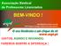 Associação Sindical de Professores Licenciados BEM-VINDO! JUNTOS, AGINDO E INOVANDO, FAREMOS SEMPRE A DIFERENÇA!