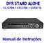 DVR STAND ALONE CS13708. Manual de Instruções