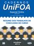 Especial Online RESUMO DOS TRABALHOS DE CONCLUSÃO DE CURSO. Jornalismo 2011-2 ISSN 1982-1816. www.unifoa.edu.br/cadernos/especiais.
