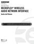 WIRELESS SYSTEM WIRELESS AUDIO NETWORK INTERFACE MICROFLEX. Guida dell Utente. 2015 Shure Incorporated 27A20456 (Rev. 3)