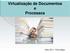 Virtualização de Documentos e Processos. Edoc 2013 Porto Alegre