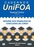 Especial Online RESUMO DOS TRABALHOS DE CONCLUSÃO DE CURSO. Sistemas de Informação 2010-1 ISSN 1982-1816. www.unifoa.edu.br/cadernos/especiais.