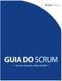 GUIA DO SCRUM Por Ken Schwaber, Maio de 2009