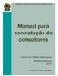 Manual para. contratação de consultores. Diretoria de Projetos Internacionais Secretaria Executiva 2012
