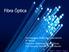 Fibra Óptica. Tecnologia em Redes de Computadores 5º Período Disciplina: Sistemas e Redes Ópticas Prof. Maria de Fátima F.