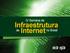 Infraestrutura Internet