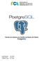 Estudo do Sistema de Gestão de Bases de Dados PostgreSQL. André Ricardo Carlos Nobre Cristiano Lopes Nº 31208 Nº 31211 Nº 17662