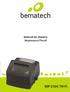 www.bematech.com.br Manual do Usuário da Impressora Fiscal MP-2100 TH FI Código: 6768 - Rev.1.4 Fevereiro 2010