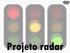 Projeto RADAR. 21 cidades brasileiras 47 câmeras 588 corredores de trânsito Notícias exclusivas do G1 e dos telejornais locais