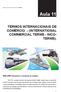 Aula 11 TERMOS INTERNACIONAIS DE COMÉRCIO - (INTERNATIONAL COMMERCIAL TERMS - INCO- TERMS). MAIA (2007) apresenta a Convenção de Genebra