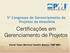 Certificações em Gerenciamento de Projetos. Daniel Tadeu Martínez Castello Branco, PMP MBA