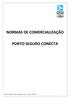 NORMAS DE COMERCIALIZAÇÃO PORTO SEGURO CONECTA. Manual de Política de Vendas Porto Seguro Conecta versão v. 15.06.2015 1