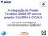 A integração do Projeto Temático GNSS-SP com os projetos CALIBRA e CIGALA