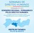 SEMINÁRIO REGIONAL: PERNAMBUCO PELOS DIREITOS HUMANOS.