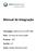 Manual de Integração. Tecnologia: WebServices SOAP XML. Área: Serviços de Informação. Produto: CEP. Versão: 1.0. Autor: Angelo Bestetti Junior