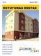 N.19 Agosto 2003 ESTUTURAS MISTAS. Mário Fernandes Patrícia Carvalho Ricardo Gouveia Ricardo Gouveia Rute Rodrigues