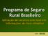 Programa de Seguro Rural Brasileiro. Aplicação de recursos com base em informações de risco climático