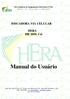 Hera Indústria de Equipamentos Eletrônicos LTDA Manual de Instalação e Operação DISCADORA VIA CELULAR. HERA HR 2050. Cel.