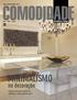 COMODIDADE MINIMALISMO. na decoração. Arquitetura e Design. Projeto mosta que, mesmo em ambientes, menos pode ser mais. Ano 8 Nº 35 R$ 9,00