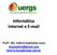 Informática Internet e E-mail. Profª. Me. Valéria Espíndola Lessa lessavaleria@gmail.com Valeria-lessa@uergs.edu.br