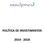 1. A MSD PREV SOCIEDADE DE PREVIDÊNCIA PRIVADA 2. OBJETIVOS DA POLÍTICA DE INVESTIMENTOS 3. FILOSOFIA DOS INVESTIMENTOS