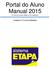 Portal do Aluno Manual 2015 (3ª série do Ensino Médio e Pré-vestibular) Cadastro e Funcionalidades