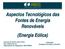 Aspectos Tecnológicos das Fontes de Energia Renováveis (Energia Eólica)