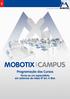 The HiRes Video Company MOBOTIX CAMPUS. Programação dos Cursos. Torne-se um especialista em sistemas de vídeo IP em 4 dias