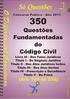 Questões Fundamentadas do Código Civil Lei 10.406/2002 - Arts. 104 a 232