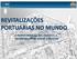 REVITALIZAÇÕES PORTUÁRIAS NO MUNDO A TRANSFORMAÇÃO DAS CIDADES E A INCORPORAÇÃO DE NOVOS CONCEITOS