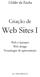 Helder da Rocha. Criação de. Web Sites I. Web e Internet Web design Tecnologias de apresentação. Rev.: CWS1-03-2000/01 A4