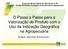 O Passo a Passo para a Valorização do Produto com o Uso da Indicação Geográfica na Agropecuária