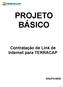 PROJETO BÁSICO. Contratação de Link de Internet para TERRACAP DISUP/CODIN
