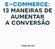 e-commerce: 13 maneiras de aumentar a conversão
