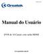 Manual do Usuário. Manual do Usuário. DVR de 16 Canais com saída HDMI. www.greatek.com.br