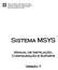 Sistema MSYS. Manual de Instalação, Configuração e Suporte. Versão 7
