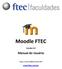 Moodle FTEC Versão 2.0 Manual do Usuário Acesse a área de LOGIN do site da FTEC www.ftec.com.br